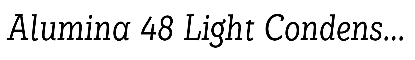 Alumina 48 Light Condensed Italic